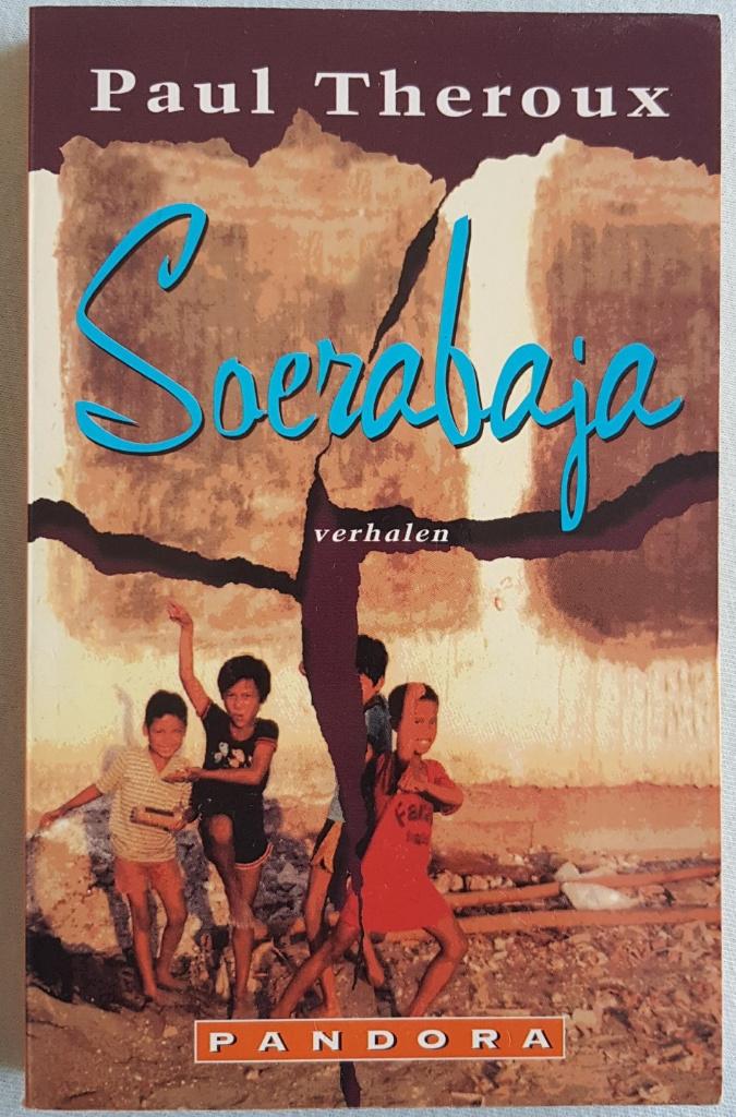 Soerabaja - Paul Theroux - reisverhalen wereld - IGST, Boeken, Ophalen of Verzenden, Gelezen, Paul Theroux, Azië