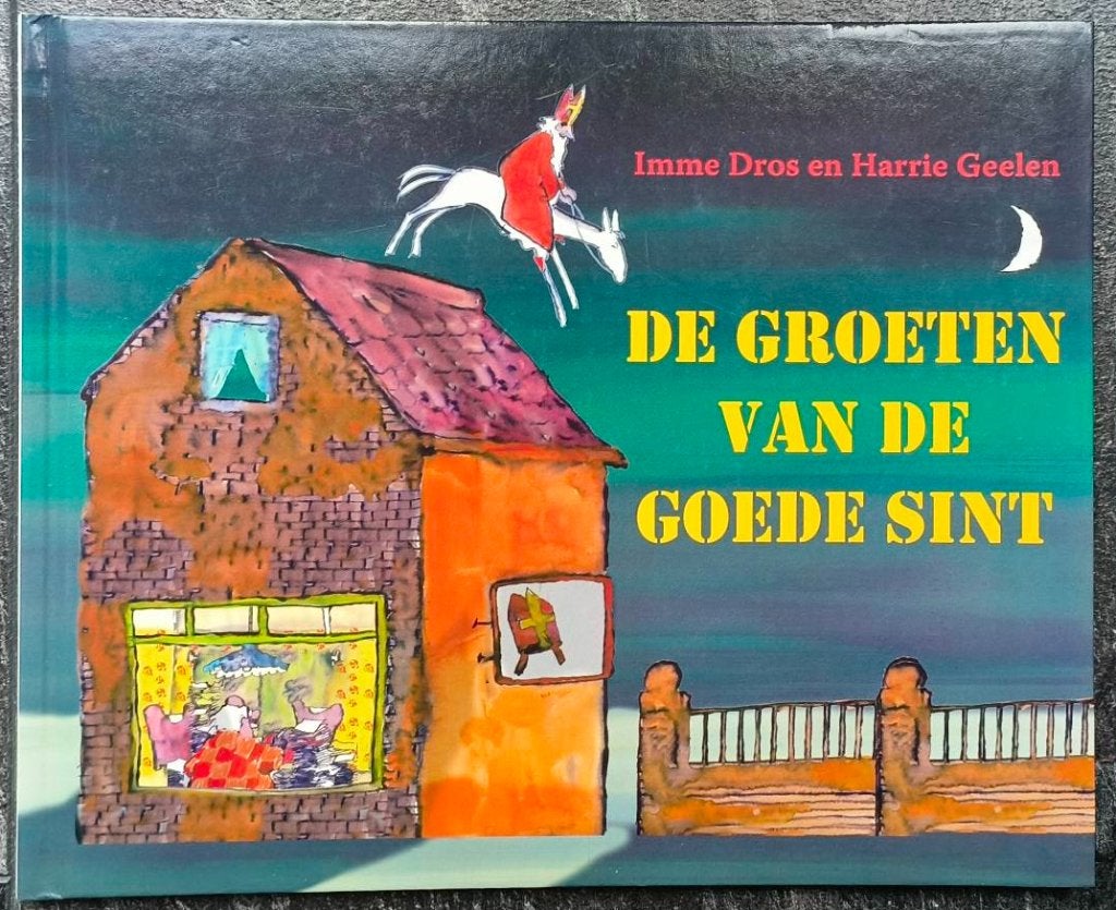De groeten van de Goede Sint, Fictie algemeen, Imme Dros en geïllustreerd door Harrie Geelen, Nieuw, Ophalen of Verzenden