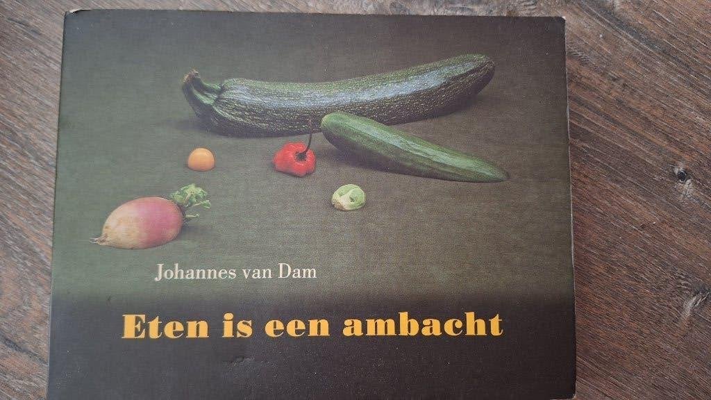 Eten is een ambacht, Boeken, Johannes van Dam, Ophalen of Verzenden, Zo goed als nieuw, Overige gebieden