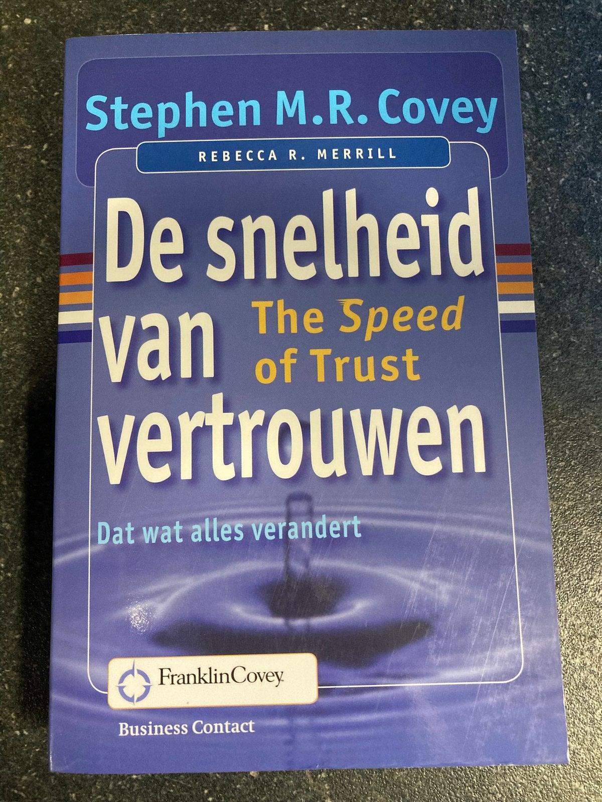 De Snelheid van Vertrouwen - Stephen Covey, Boeken, Ophalen of Verzenden, Nieuw, Stephen R. Covey
