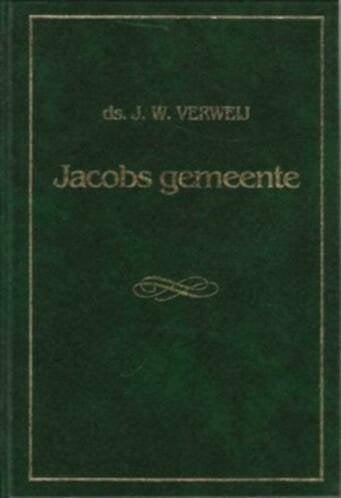 Jacobs gemeente Ds J W Verwey 9789071447013, Boeken, Ophalen of Verzenden, Zo goed als nieuw, Ds J W Verwey, Christendom | Protestants