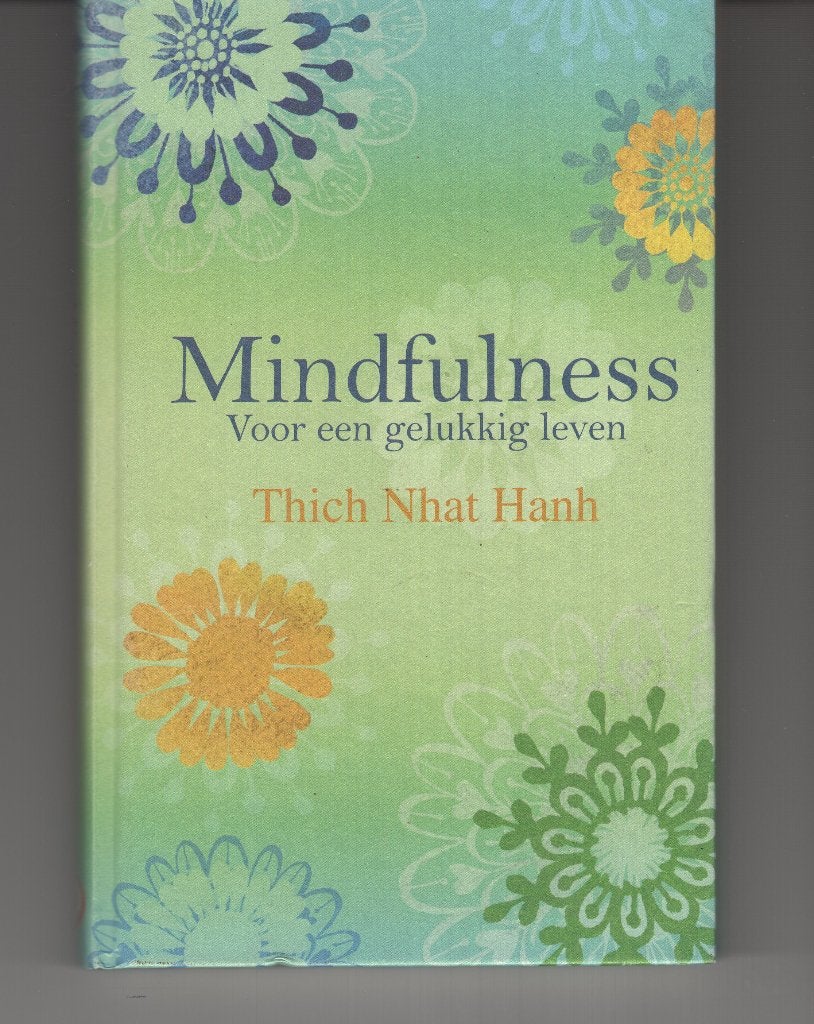 Mindfulness Thich Nhat Hanh Voor een gelukkig leven, Ophalen of Verzenden, Zo goed als nieuw, Spiritualiteit algemeen, Overige typen
