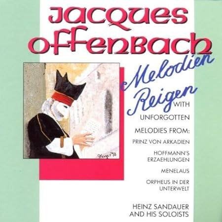 Heinz Sandauer   -  Jacques Offenbach Melodien Reigen   (CD), Ophalen of Verzenden, Classicisme, Nieuw in verpakking, Kamermuziek