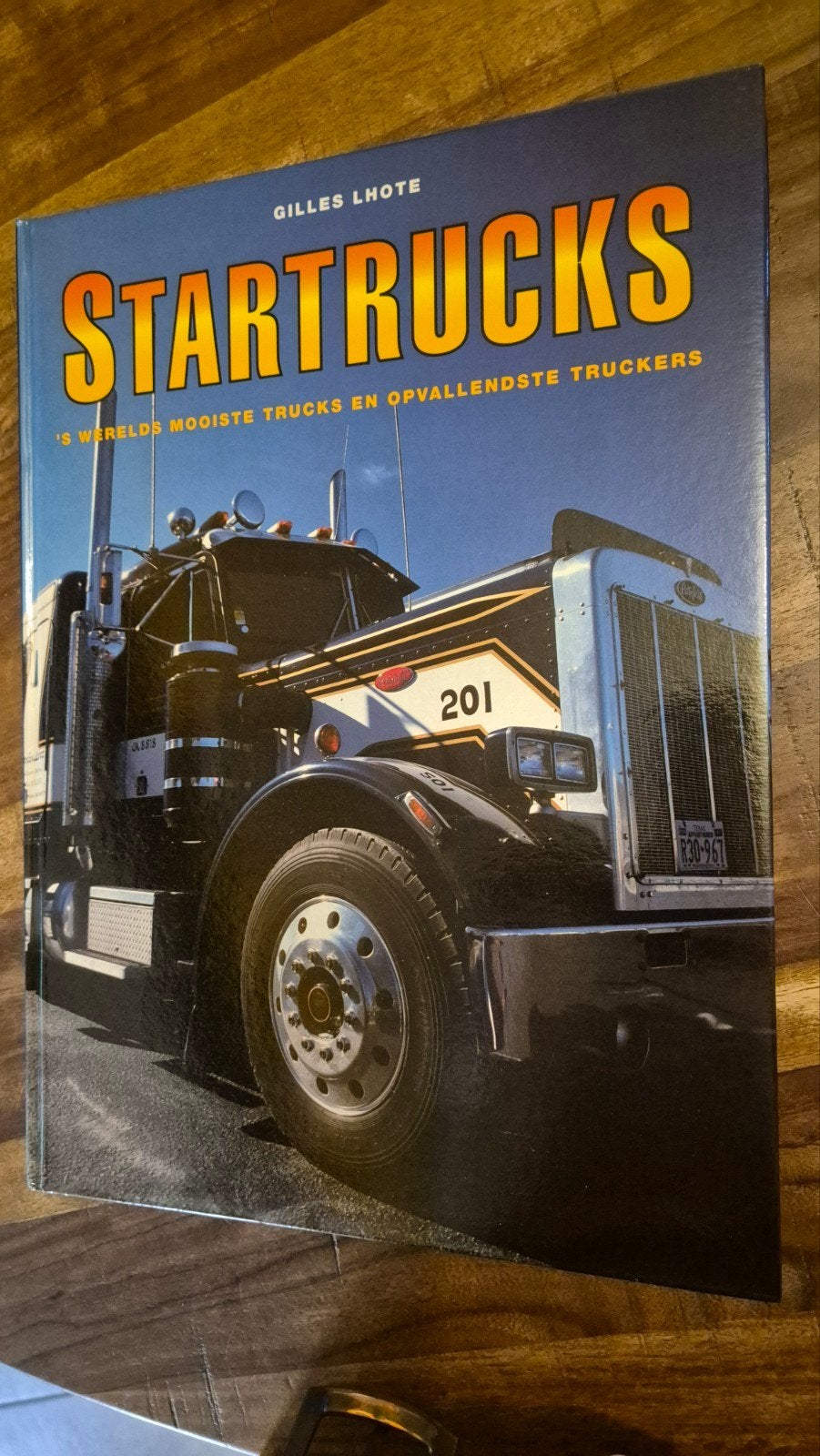Startrucks: sWerelds Mooiste Trucks En Opvallendste Truckers, Ophalen of Verzenden, Zo goed als nieuw, Gilles Lhote, Vrachtwagen