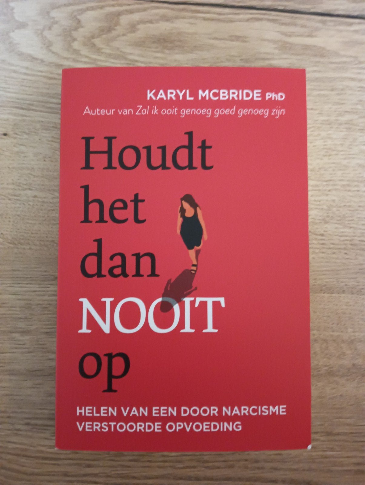 Karyl McBride - Houdt het dan nooit op, Ophalen of Verzenden, Karyl McBride, Ontwikkelingspsychologie, Zo goed als nieuw
