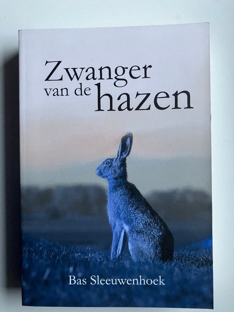 Zwanger van de hazen(jachtboek), Boeken, Ophalen of Verzenden, Zo goed als nieuw, Bas Sleeuwenhoek