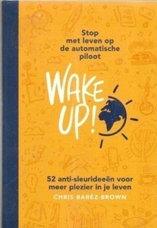 Chris Barez-Brown Wake Up!, Achtergrond en Informatie, Spiritualiteit algemeen, Ophalen of Verzenden, Zo goed als nieuw
