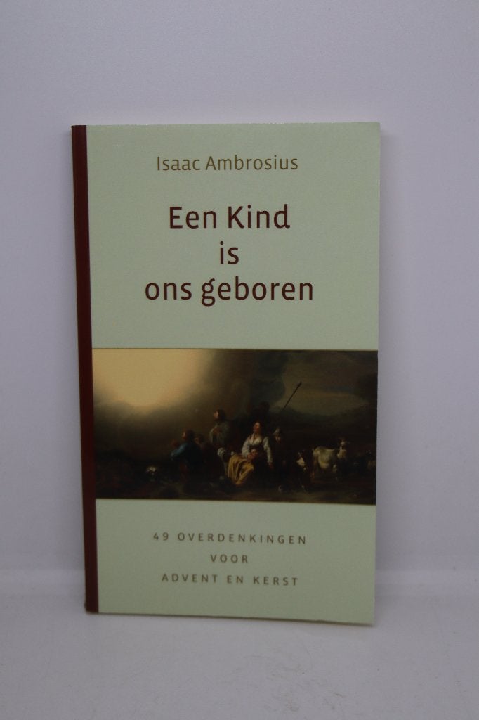 Een Kind is ons geboren - Isaac Ambrosius, Boeken, Ophalen of Verzenden, Gelezen