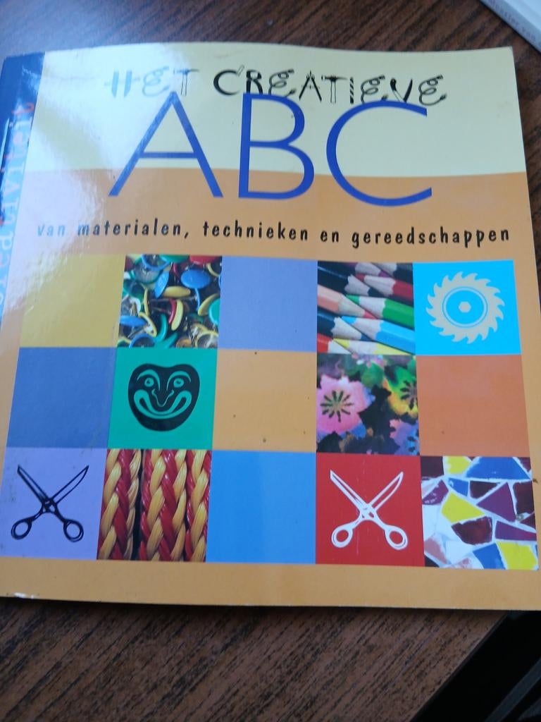 Het Creatieve ABC: Materialen, Technieken, Gereedschappen, Ophalen of Verzenden, Gelezen, Overige onderwerpen