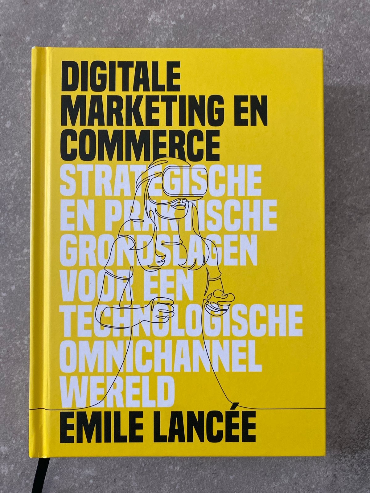 Digitale Marketing en Commerce - Emile Lancée, Ophalen of Verzenden, Gamma, Zo goed als nieuw, HBO
