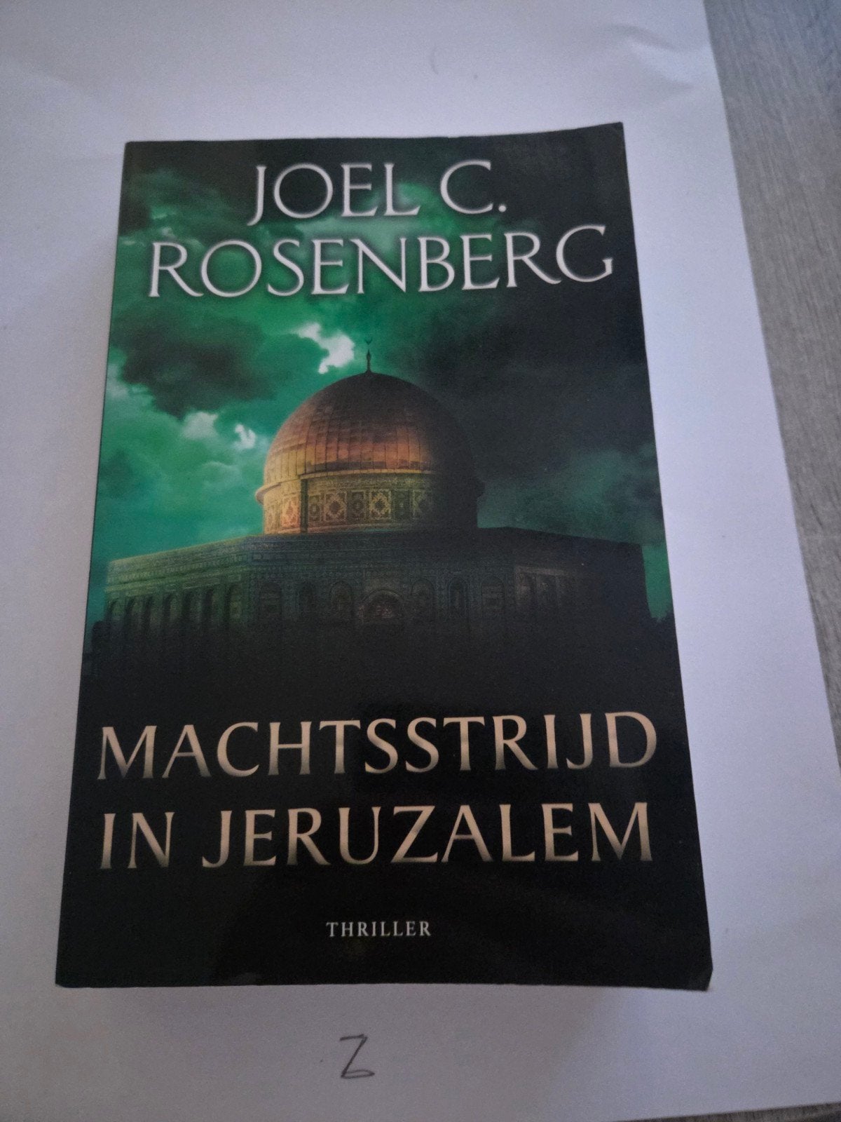 Machtsstrijd in Jeruzalem - Joel C. Rosenberg (Thriller), Boeken, Ophalen of Verzenden, Gelezen, Joel C. Rosenberg