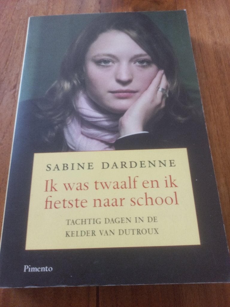 Sabine Dardenne - Ik was twaalf en ik fietste naar school, Boeken, Ophalen of Verzenden, Zo goed als nieuw
