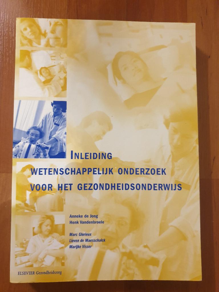 Inleiding wetenschappelijk onderzoek gezondheidsonderwijs, Anneke de Jong, Ophalen of Verzenden, Beta, WO