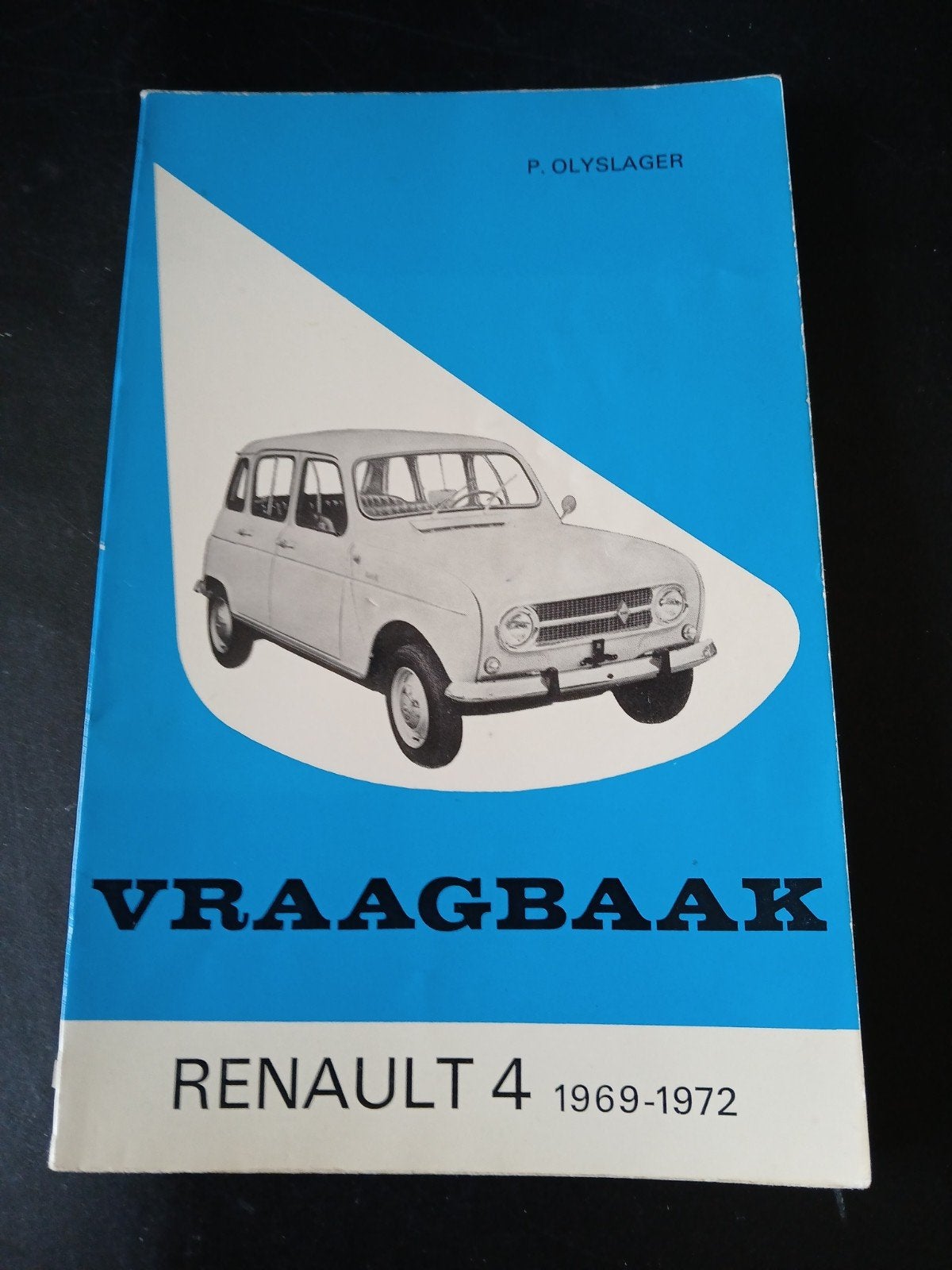 Vraagbaak Renault 4 (1969-1972) - P. Olyslager, Boeken, Ophalen of Verzenden, Gelezen, Renault, P. Olyslager