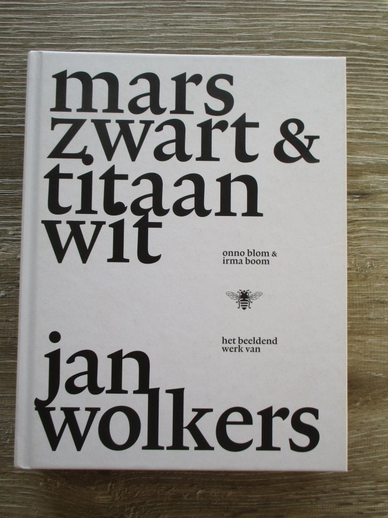 Mars zwart & titaan wit het beeldend werk van Jan Wolkers, Ophalen of Verzenden, Gelezen