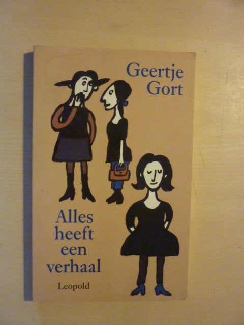 Geertje Gort - Alles heeft een verhaal, Ophalen of Verzenden, Zo goed als nieuw