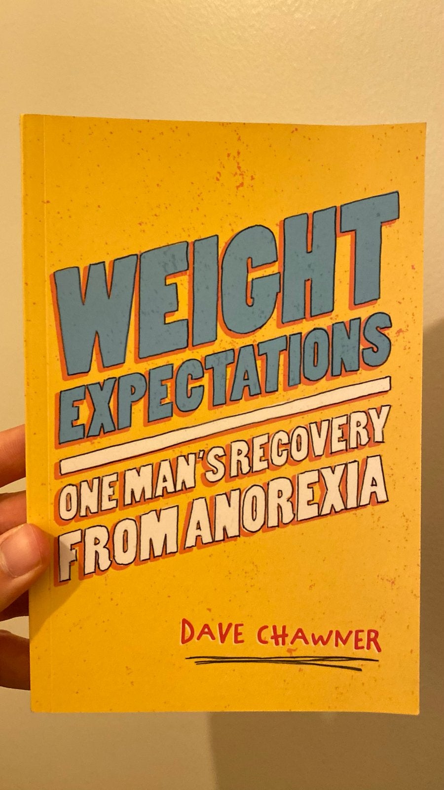 Weight Expectations: Herstel van Anorexia - Dave Chawner, Ophalen of Verzenden, Zo goed als nieuw, Gezondheid en Conditie