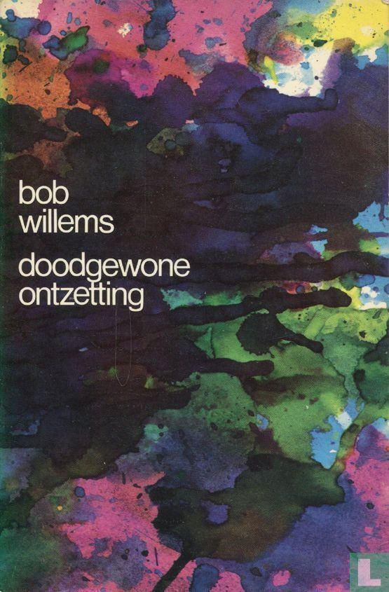 Bob Willems - Doodgewone ontzetting, Boeken, Ophalen of Verzenden, Zo goed als nieuw