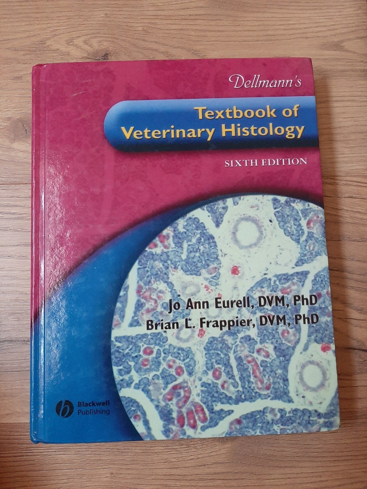 Dellmann's Textbook of Veterinary Histology - Zesde Editie, Gelezen, Ophalen of Verzenden, WO, Jo Ann Eurell, Brian L. Frappier