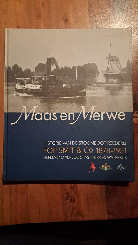 Maas en Merwe: Historie Stoombot Reederij Fop Smit & Co, Ophalen of Verzenden, Gelezen, Willem L. van der Velden, Boot