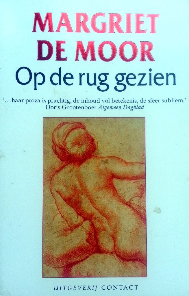Margriet de Moor - Op de rug gezien, Ophalen of Verzenden, Zo goed als nieuw, Nederland