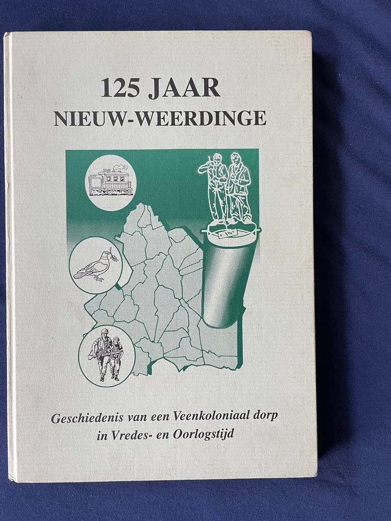 125 Jaar Nieuw-Weerdinge - Geschiedenis Veekoloniaal Dorp, Boeken, Ophalen of Verzenden