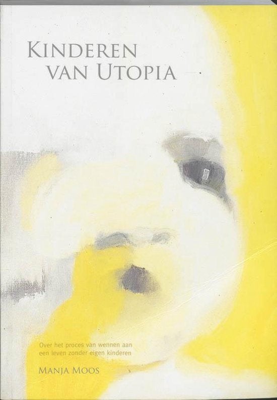 Kinderen van Utopia - Manja Moos, Boeken, Advies, Hulp en Training, Ophalen of Verzenden, Zo goed als nieuw