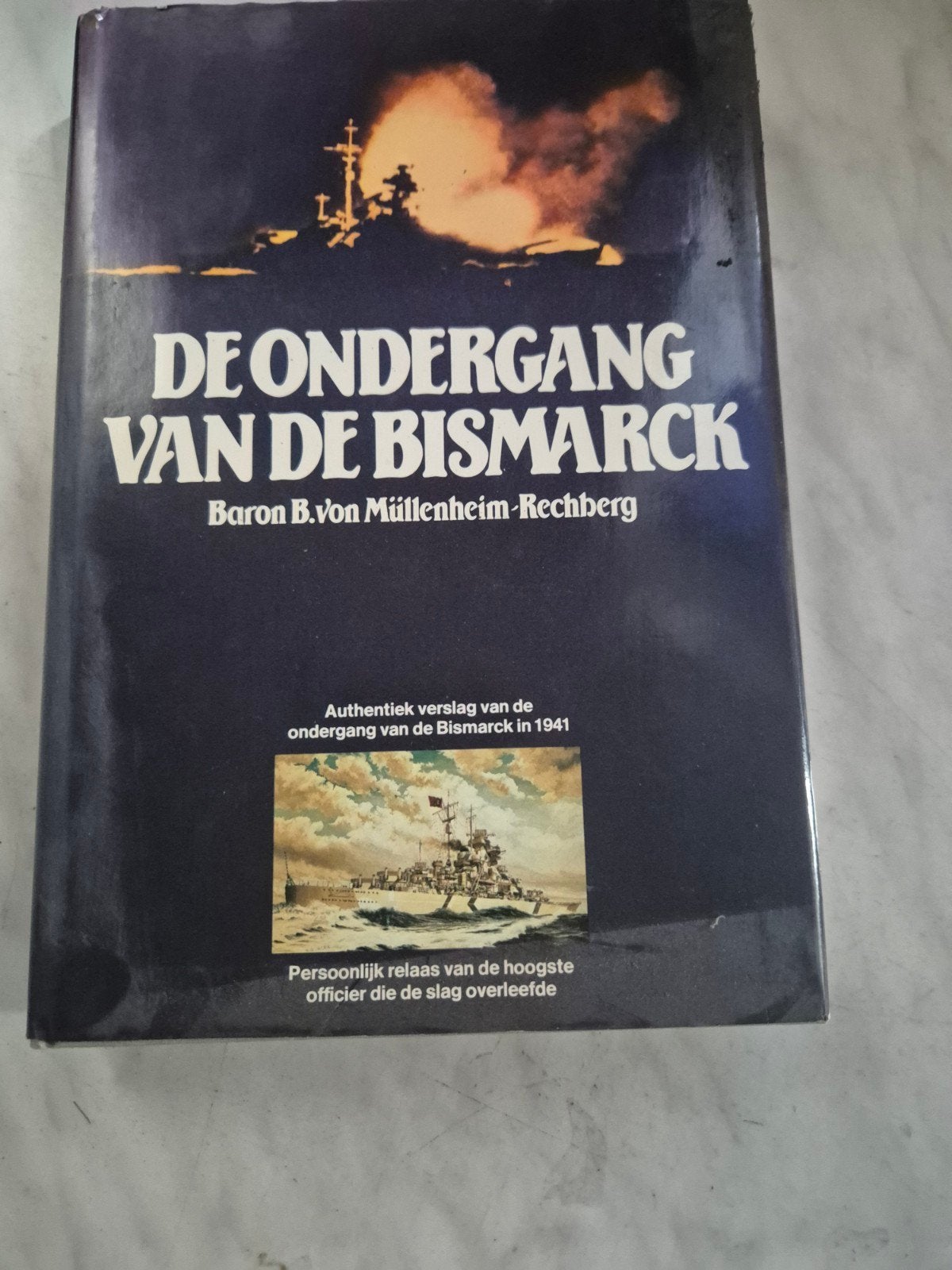 De Ondergang van de Bismarck  Baron B. von Müllenheim-Rechbe, Baron B. von Müllenheim-Rechberg, Marine, Ophalen of Verzenden, Tweede Wereldoorlog