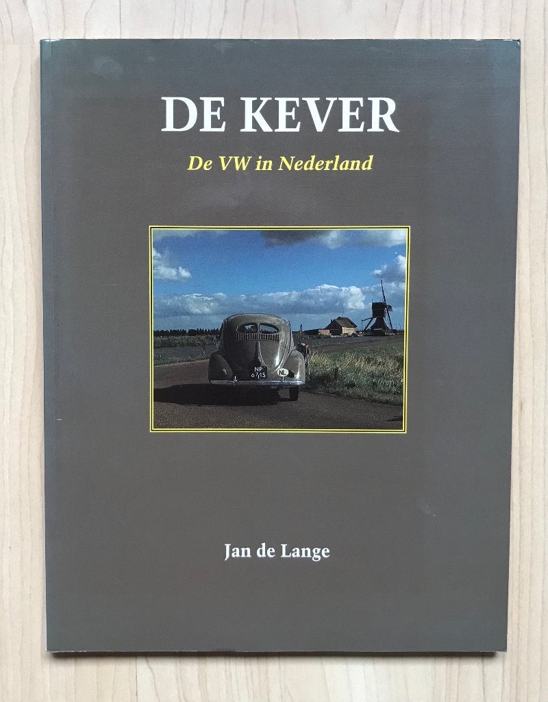 DE KEVER De VW in Nerderland, Ophalen of Verzenden, Zo goed als nieuw, Volkswagen, Jan de Lange