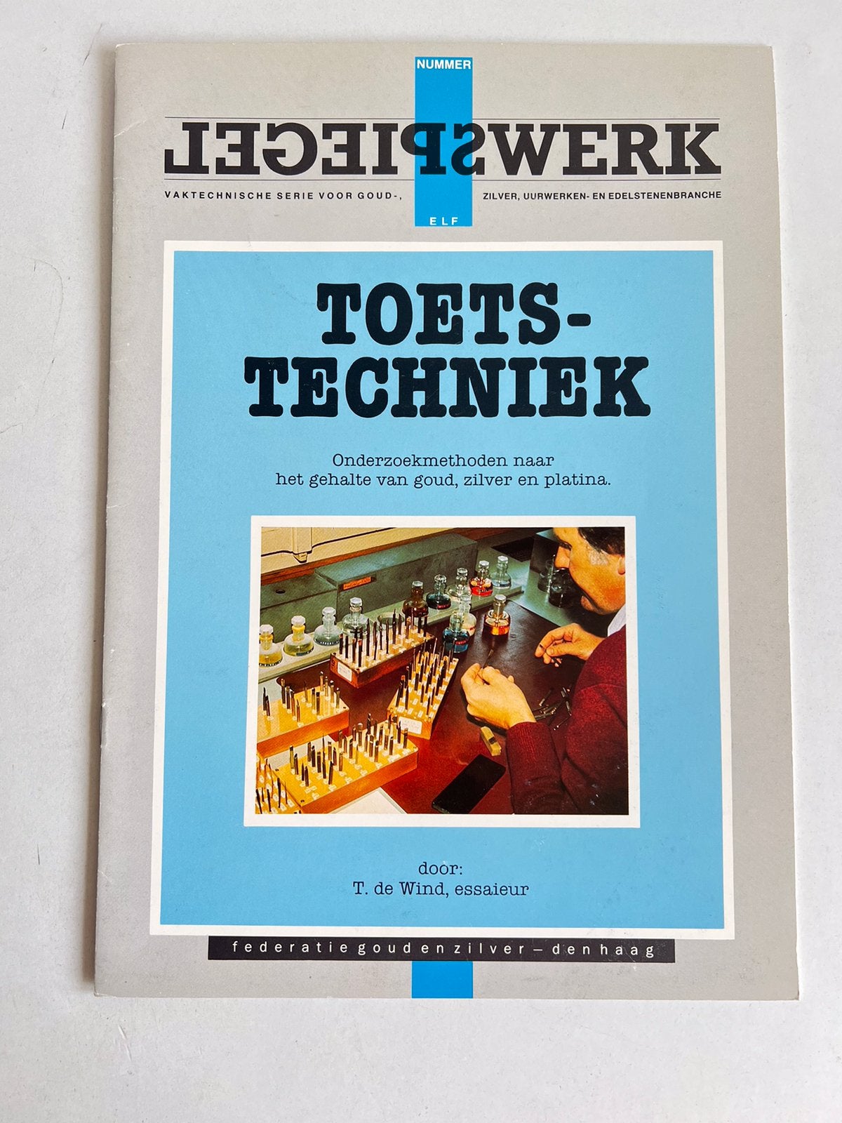 Spiegelwerk Toetstechniek gehalte van goud zilver platina, Boeken, Ophalen of Verzenden, Niet van toepassing, T. de Wind