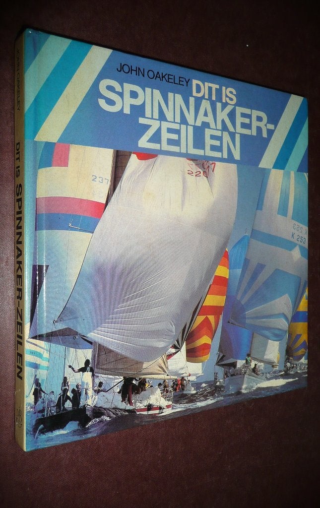 Dit is SPINAKER ZEILEN – Oakeley., Boeken, Sportboeken, Zo goed als nieuw, Watersport en Hengelsport, Ophalen of Verzenden