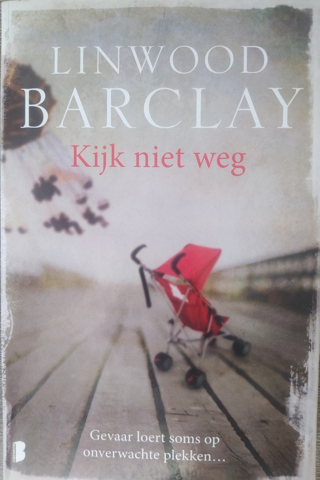 Kijk Niet Weg - Linwood Barclay (Thriller) *Zo goed als nieu, Boeken, Ophalen of Verzenden, Zo goed als nieuw, Nederland, Linwood Barclay