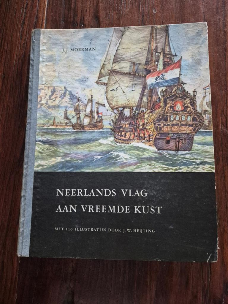 Neerlands Vlag Aan Vreemde Kust - J.J. Moerman (Harde Kaft), Ophalen of Verzenden, 20e eeuw of later, Gelezen, J.J. Moerman