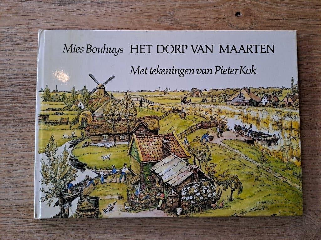 HET DORP VAN MAARTEN. MIES BOUHUYS & PETER KOK., Gelezen, Fictie algemeen, Mies Bouhuys, Ophalen of Verzenden