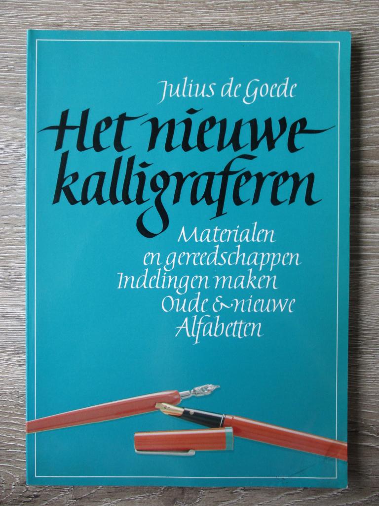 Het Nieuwe kalligraferen - Julius de Goede, Ophalen of Verzenden, Alpha, Gelezen, HBO