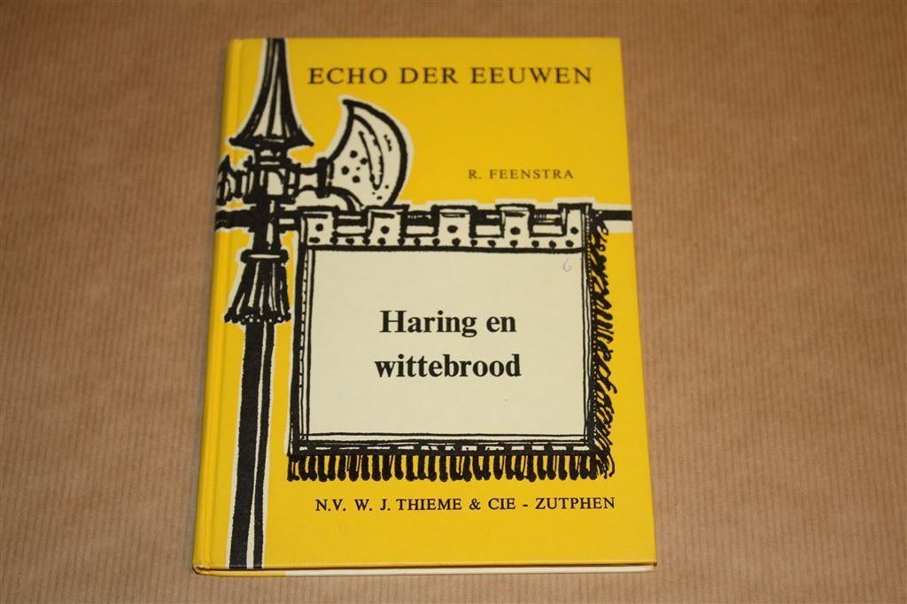 Haring en wittebrood. Echo der eeuwen 6. Feenstra., Ophalen of Verzenden, Gelezen