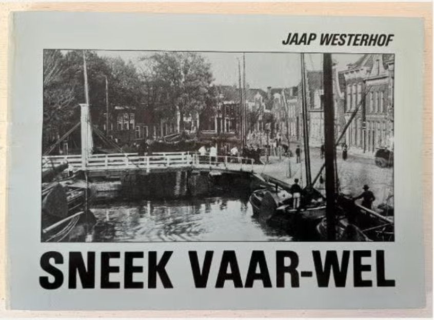 Sneek Vaar-wel - Jaap Westerhof, Ophalen of Verzenden, Gelezen