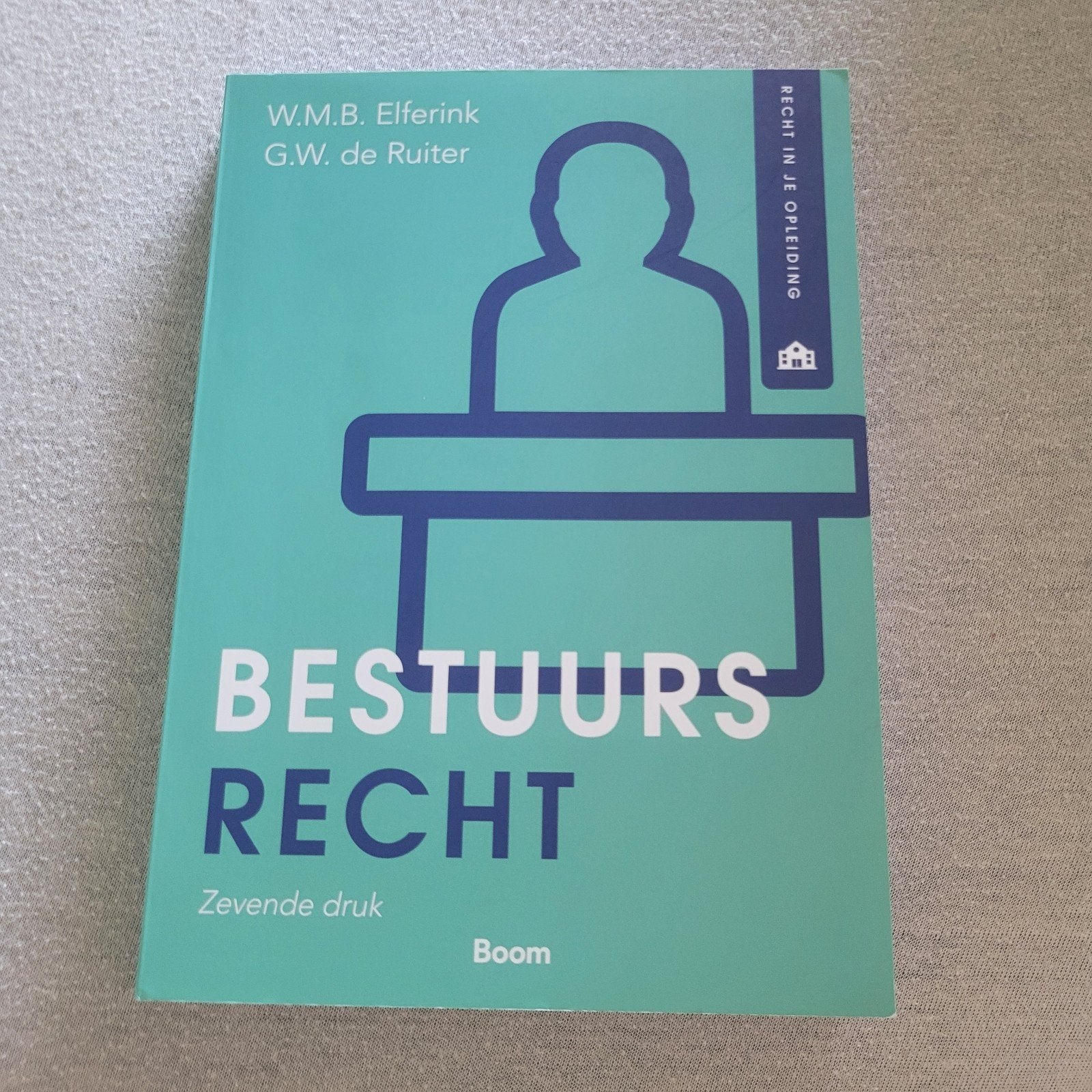 Bestuursrecht - W.M.B. Elferink, G.W. de Ruiter (7e druk), W.M.B. Elferink, G.W. de Ruiter, Zo goed als nieuw, Gamma, HBO