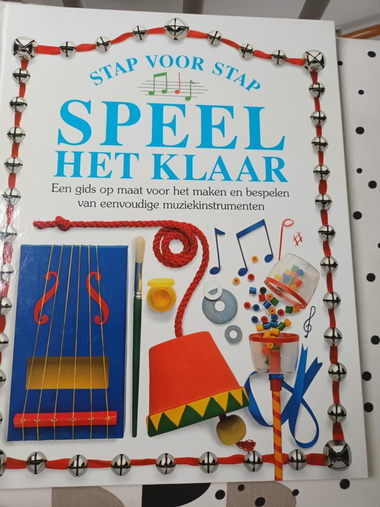 Speel het klaar: Maak en bespeel muziekinstrumenten, Ophalen of Verzenden