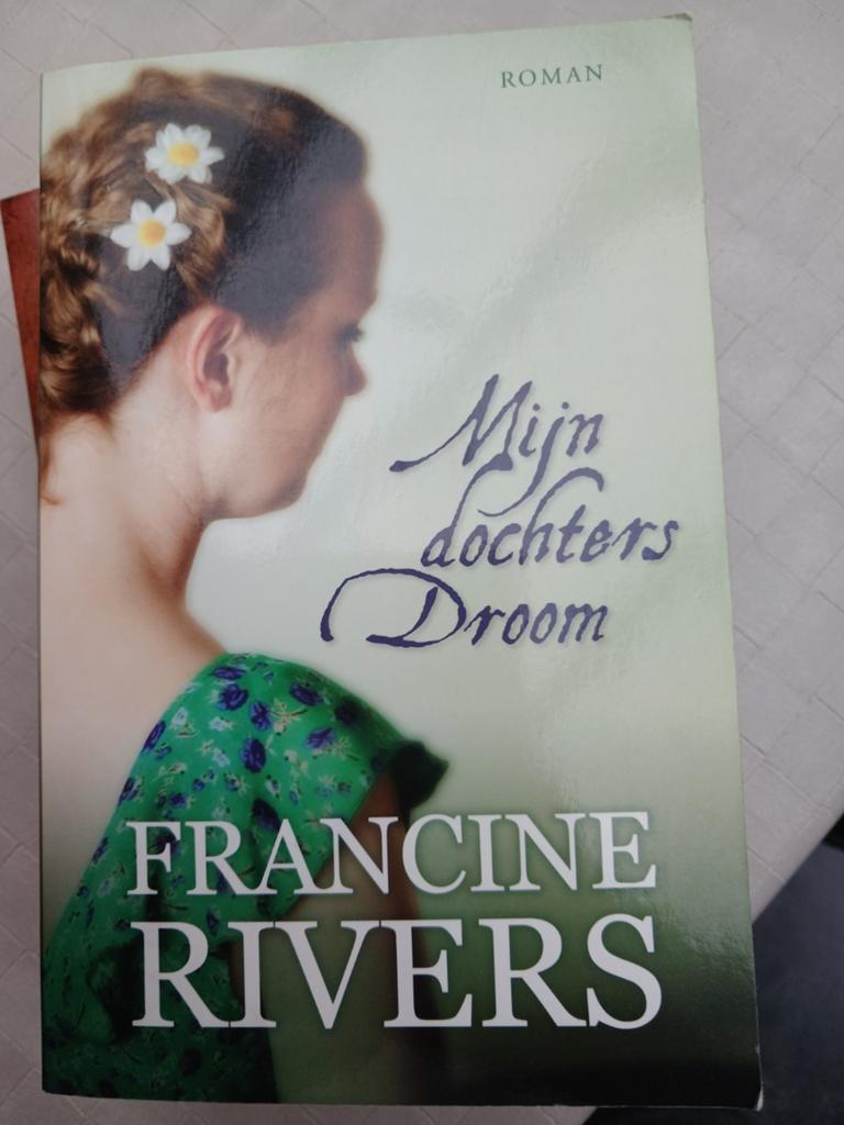 Francine Rivers - Mijn dochters droom, Ophalen of Verzenden, Zo goed als nieuw, Francine Rivers