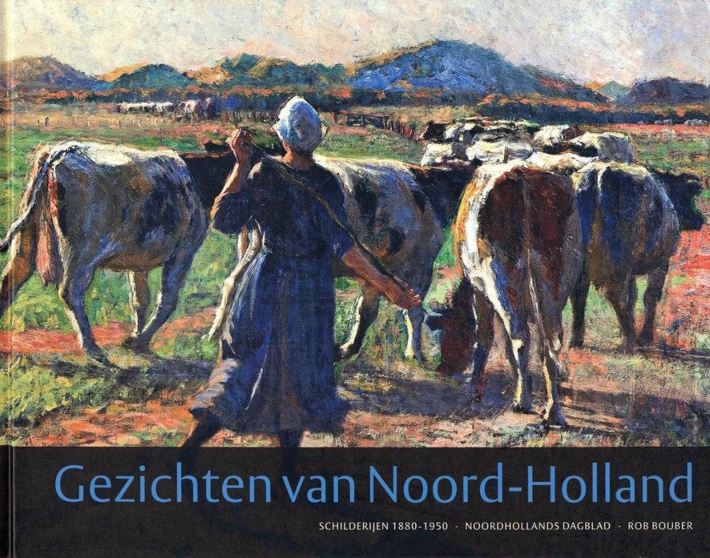 Gezichten van Noord-Holland - Rob Bouber Schilderijen, Ophalen of Verzenden, Zo goed als nieuw