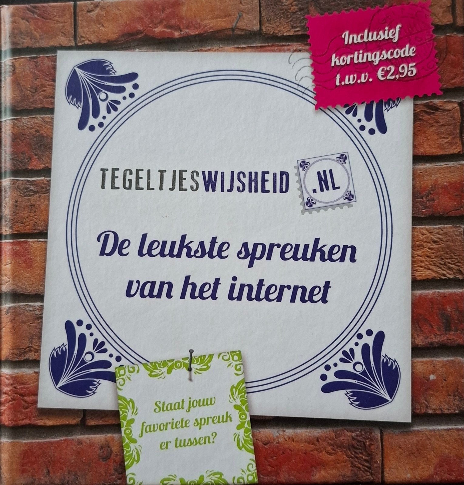 Tegeltjeswijsheid De leukste spreuken van internet NIEUW, Nieuw, Ophalen of Verzenden, Nederland, Chris van Alphen