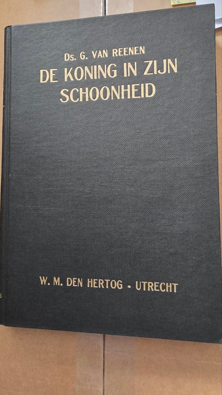 De Koning in Zijn Schoonheid - Ds. G. van Reenen, Ophalen of Verzenden