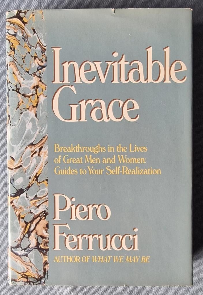Inevitable Grace - Piero Ferrucci, Ophalen of Verzenden, Piero Ferrucci, Ontwikkelingspsychologie, Zo goed als nieuw