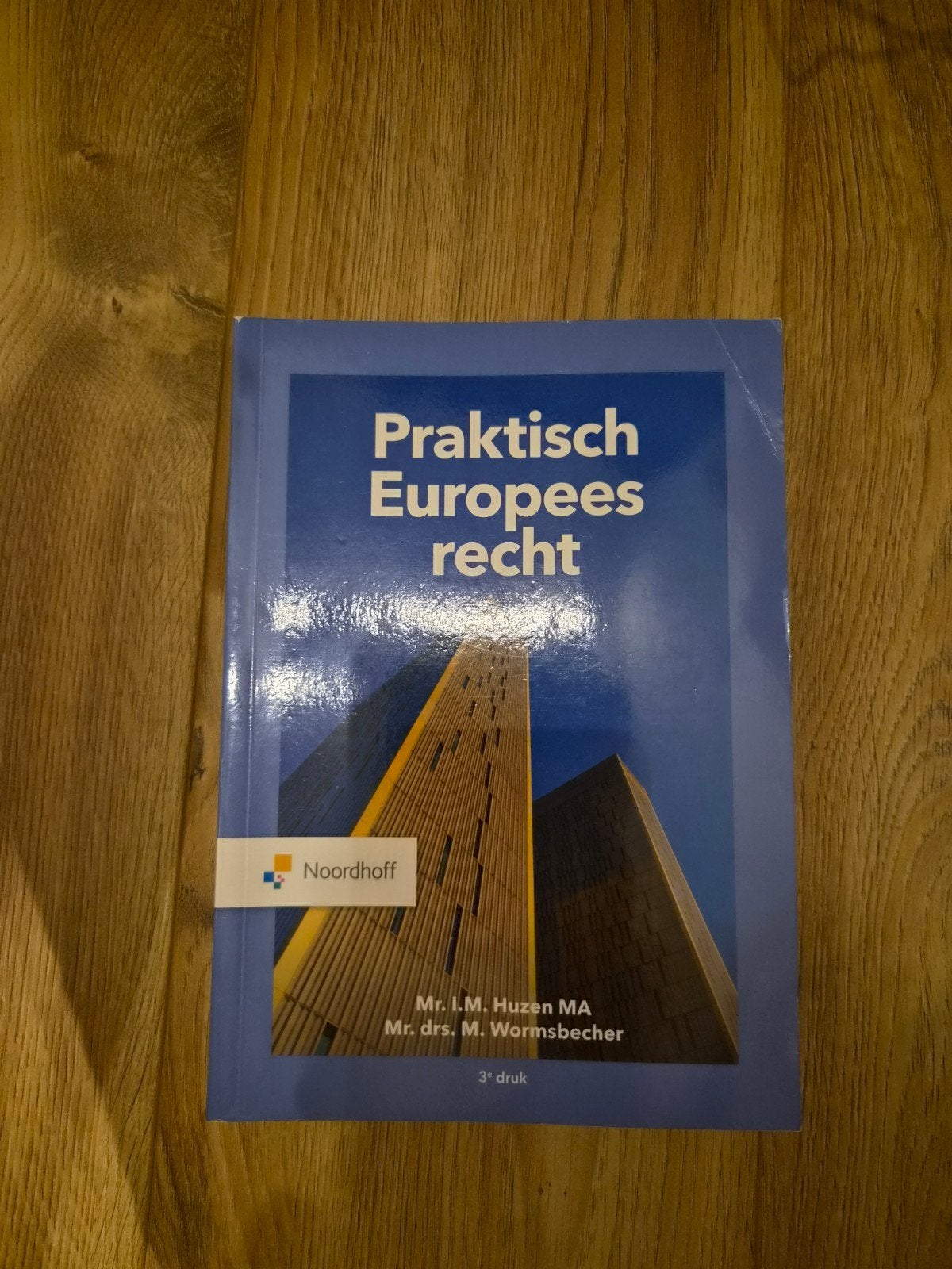 Mr. T.M. Huzen MA - Praktisch Europees Recht, Sociale wetenschap, Ophalen of Verzenden, Zo goed als nieuw, Mr. T.M. Huzen MA; Mr. Drs. M. Wormsbecher