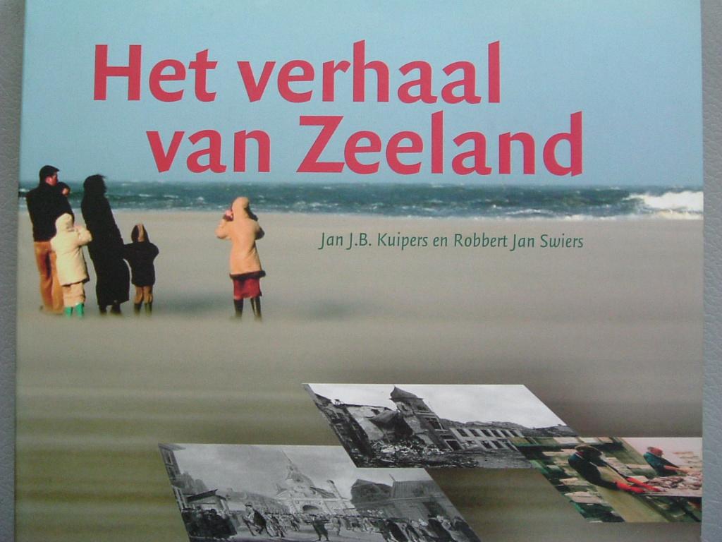Het verhaal van Zeeland., Boeken, Ophalen of Verzenden, Zo goed als nieuw, Jan J.B. Kuipers