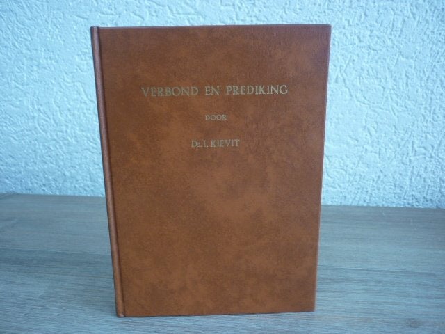 Ds. I. Kievit - Verbond en prediking, Ophalen of Verzenden, Gelezen, Christendom | Protestants