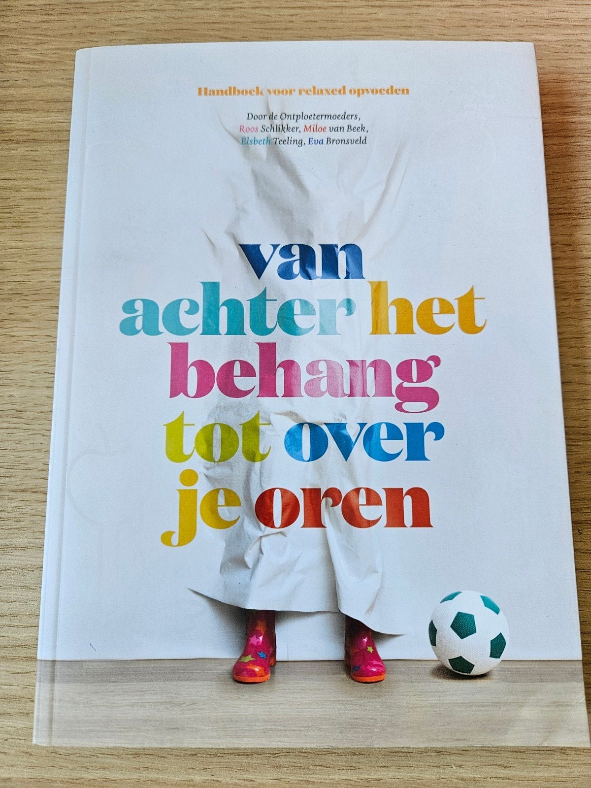 Roos Schlikker - Van achter het behang tot over je oren, Zwangerschap en Bevalling, Ophalen of Verzenden, Zo goed als nieuw, Roos Schlikker; Eva Bronsveld; Miloe van Beek; Elsbeth Teeling