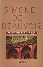 Simone de Beauvoir: Alle mensen zijn sterfelijk, Boeken, Ophalen of Verzenden, Zo goed als nieuw, Simone de Beauvoir, Europa overig