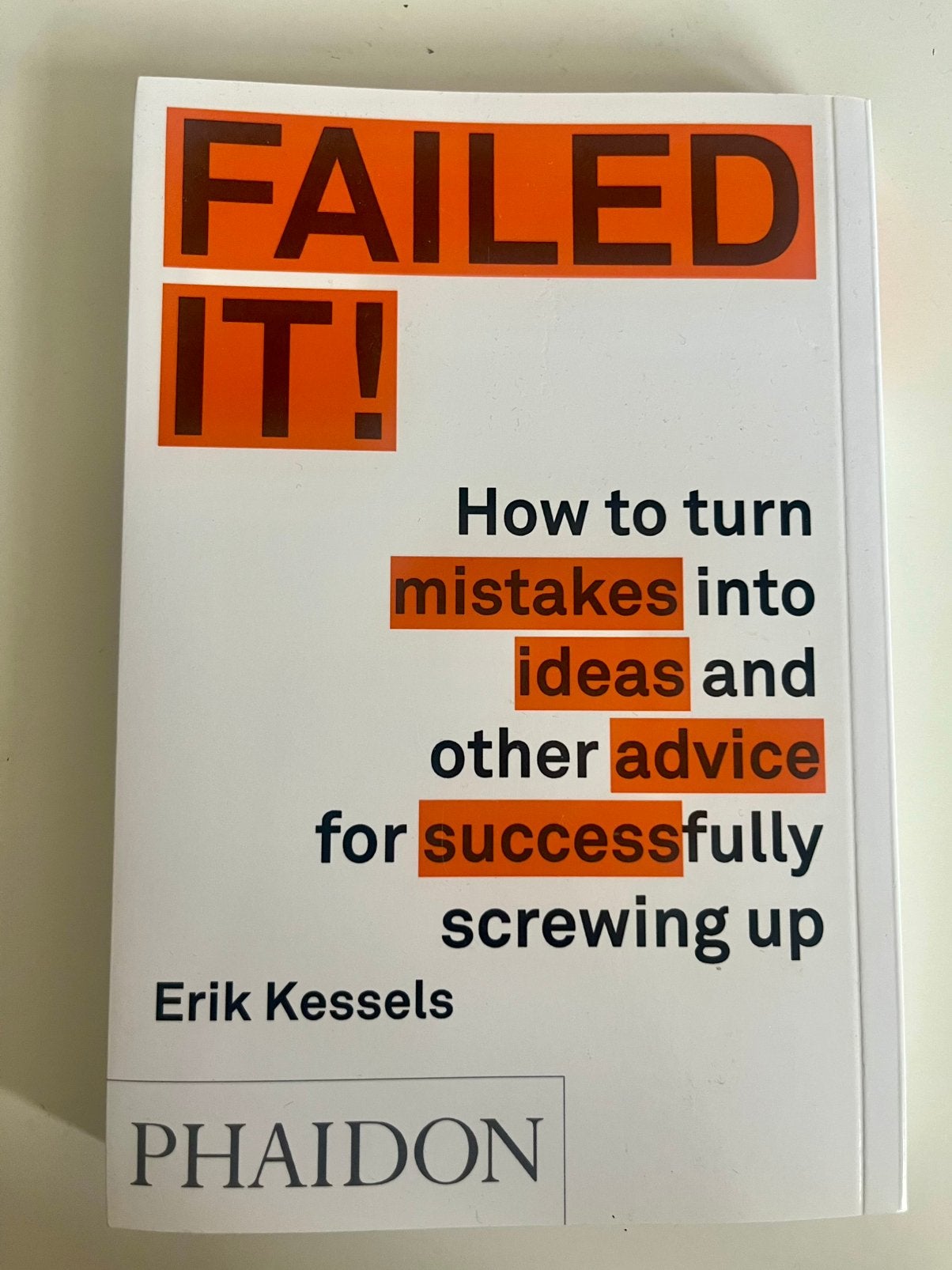 Failed it! Erik Kessels, Boeken, Verzenden, Zo goed als nieuw
